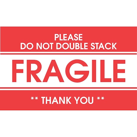 DECKER TAPE PRODUCTS Label, DL1773, FRAGILE PLEASE DO NOT DOUBLE STACK, 3" X 5" DL1773